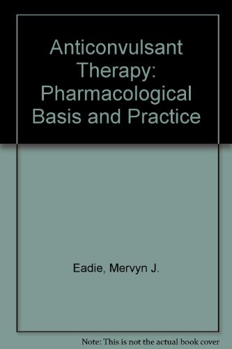 9780443011337: Anticonvulsant therapy: Pharmacological basis and practice