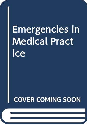 Imagen de archivo de Emergencies in Medical Practice a la venta por Better World Books Ltd