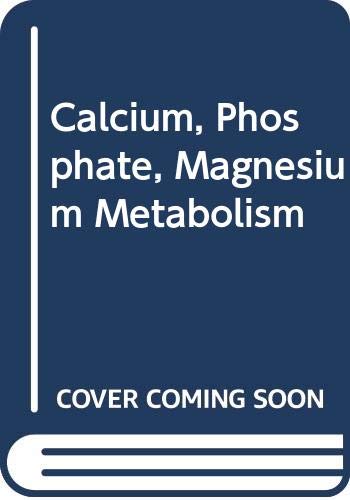Calcium, phosphate, and magnesium metabolism: Clinical physiology and diagnostic procedures (9780443011887) by B.E.C. Nordin