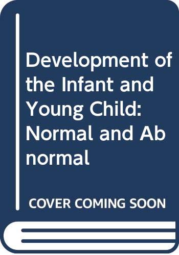 9780443012778: Development of the Infant and Young Child: Normal and Abnormal