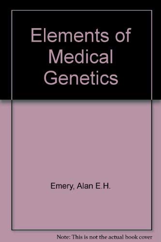 9780443013072: Elements of Medical Genetics