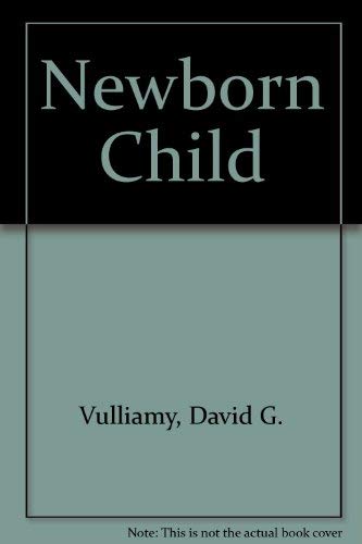 Beispielbild fr The newborn child zum Verkauf von Wonder Book
