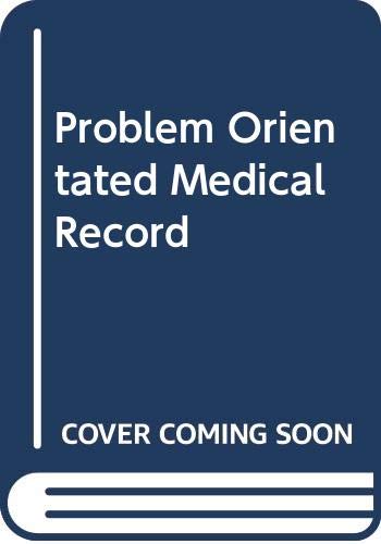 The Problem orientated medical record (POMR), its use in hospitals, general practice, and medical education (9780443014055) by J.C. Petrie