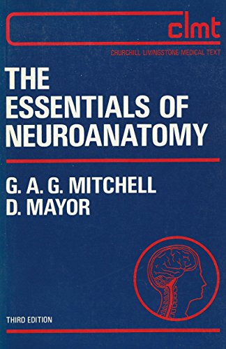 Imagen de archivo de The essentials of neuroanatomy (Churchill Livingstone medical text) a la venta por SecondSale