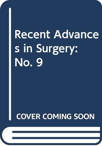 Beispielbild fr Recent Advances in Surgery, No. 9 zum Verkauf von Baggins Book Bazaar Ltd