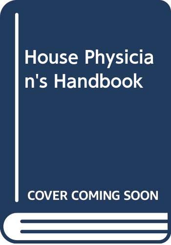 Imagen de archivo de The House Physician's Handbook a la venta por Tik Books GO