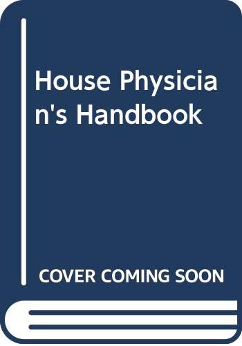 Stock image for The House Physician's Handbook for sale by Tik Books GO