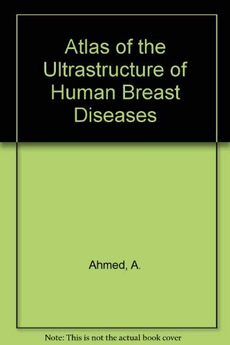 Atlas of the Ultrastructure of Human Breast Diseases