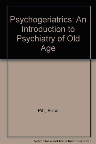 Imagen de archivo de Psychogeriatrics: An Introduction to Psychiatry of Old Age a la venta por WorldofBooks