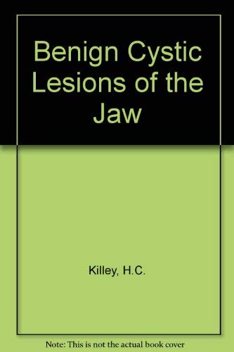 Benign Cystic Lesions of the Jaw (9780443016165) by H.C. Killey