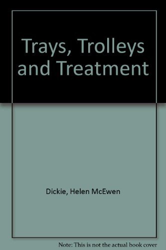 Stock image for Trays, Trolleys and Treatment for sale by WorldofBooks