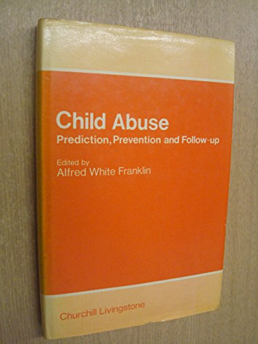 Imagen de archivo de Child Abuse: Prediction, Prevention and Follow Up a la venta por The Guru Bookshop