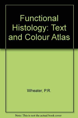 Beispielbild fr Functional Histology: Text and Colour Atlas zum Verkauf von WorldofBooks