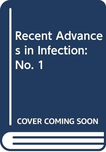 Beispielbild fr Recent Advances in Infection, No 1. Foreword by Sir Robert Williams. zum Verkauf von Plurabelle Books Ltd