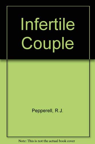 The Infertile Couple.