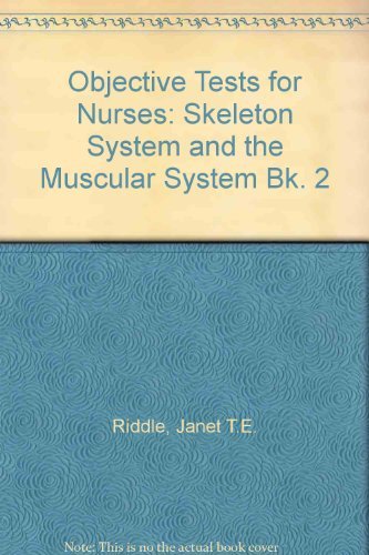 Beispielbild fr Skeleton System and the Muscular System (Bk. 2) (Objective Tests for Nurses) zum Verkauf von WeBuyBooks