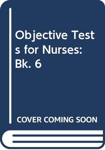 Beispielbild fr Objective Tests for Nurses, Book 6 (Bk. 6) zum Verkauf von Phatpocket Limited