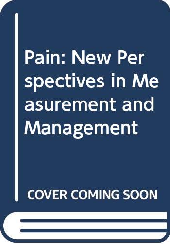 Stock image for Pain - New Perspectives in Measurement and Management for sale by PsychoBabel & Skoob Books