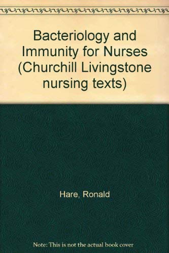Beispielbild fr Bacteriology and Immunity for Nurses (Churchill Livingstone nursing texts) zum Verkauf von AwesomeBooks