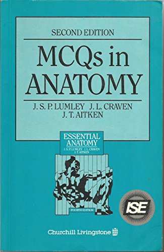 9780443018916: MCQs in anatomy: A self-testing supplement to Essential anatomy