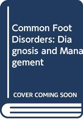 Beispielbild fr Common Foot Disorders: Diagnosis and Management zum Verkauf von WorldofBooks