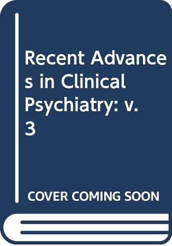 9780443019784: Recent Advances in Clinical Psychiatry: v. 3