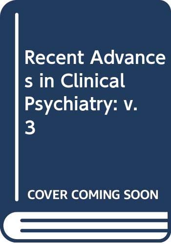 Imagen de archivo de Recent Advances in Clinical Psychiatry: v. 3 a la venta por AwesomeBooks