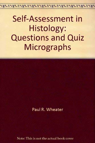 Imagen de archivo de Self-Assessment in Histology: Questions and Quiz Micrographs a la venta por Goldstone Books