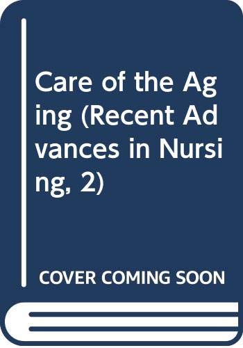 9780443021879: Care of the Ageing (Recent Advances in Nursing)
