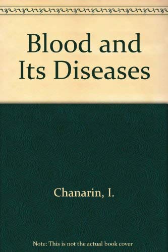 9780443021916: Blood and Its Diseases