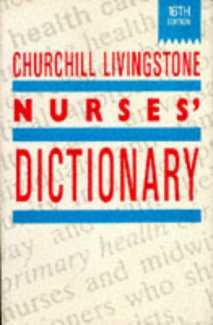 Imagen de archivo de Churchill Livingstone Nurse's Dictionary a la venta por AwesomeBooks