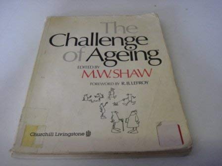 Stock image for The Challenge of Ageing: a Multidisciplinary Approach To Extended Care for sale by Book Haven