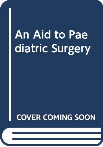 Imagen de archivo de An Aid to Paediatric Surgery a la venta por Anybook.com