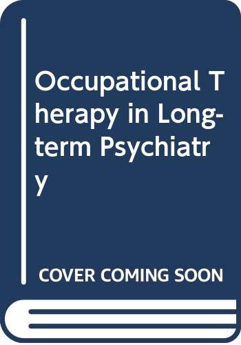 Beispielbild fr Occupational Therapy in Long-term Psychiatry zum Verkauf von AwesomeBooks