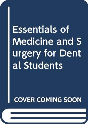 9780443025341: Essentials of Medicine and Surgery for Dental Students