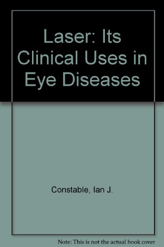 Stock image for Laser: Its Clinical Uses in Eye Diseases for sale by SUNSET BOOKS