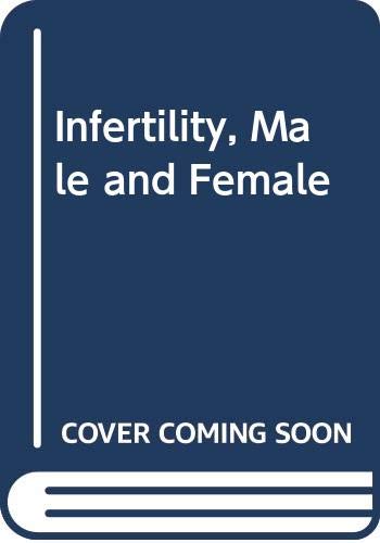 9780443025952: Infertility, Male and Female