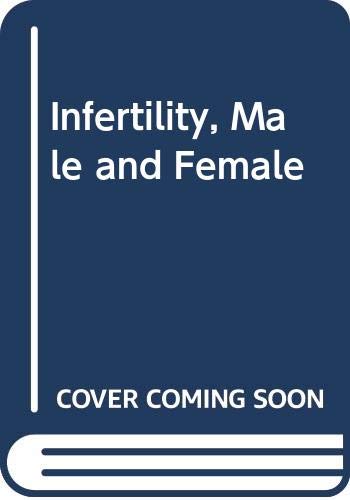 9780443025952: Infertility, male and female