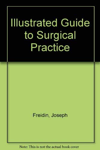 Stock image for Illustrated Guide to Surgical Practice for sale by Sarah Zaluckyj
