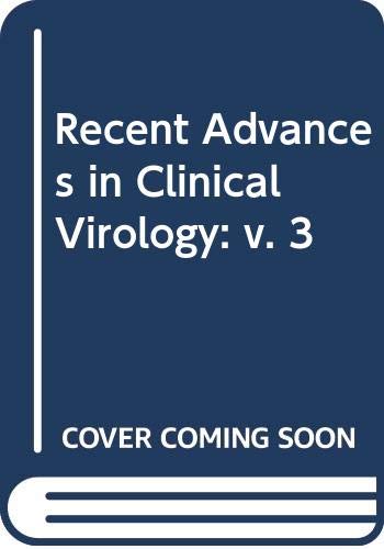 Stock image for RECENT ADVANCES IN CLINICAL VIROLOGY: 3. for sale by Cambridge Rare Books