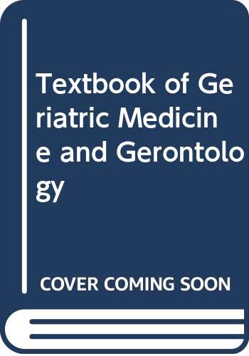 Imagen de archivo de Textbook of Geriatric Medicine and Gerontology a la venta por ThriftBooks-Atlanta