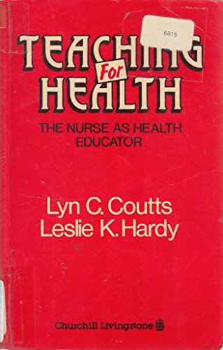 Beispielbild fr Teaching for Health: The Nurse as Health Educator zum Verkauf von Reuseabook