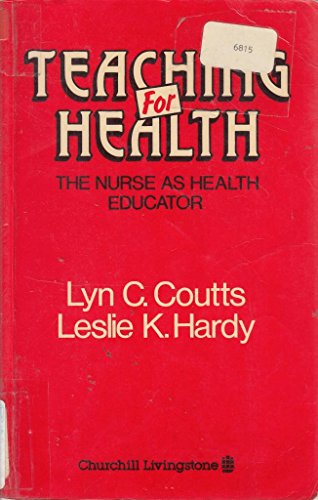 Stock image for Teaching for Health: The Nurse as Health Educator for sale by Goldstone Books