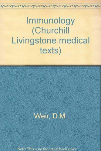 Immunology, an outline for students of medicine and biology (Churchill Livingstone medical text) (9780443028403) by Weir, D. M