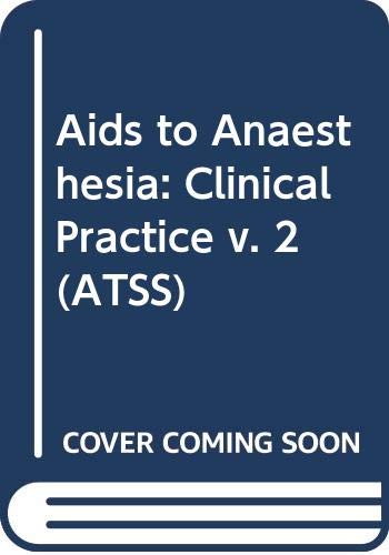 Imagen de archivo de Aids to Anaesthesia; Vol. 2 : Clinical Practice a la venta por PsychoBabel & Skoob Books