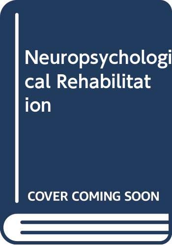 Beispielbild fr Neuropsychological Rehabilitation zum Verkauf von Victoria Bookshop