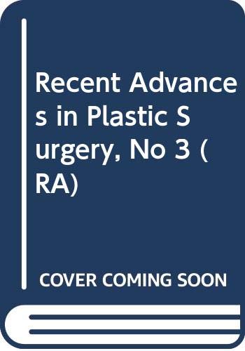 Stock image for Recent Advances in Plastic Surgery, No. 3 for sale by Camp Hill Books