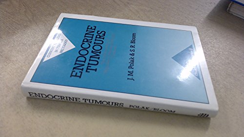 Endocrine Tumours: The Pathobiology of Regulatory Peptide-Producing Tumours (Current Problems in Tumour Pathology) (9780443029790) by Polak, Julia M.