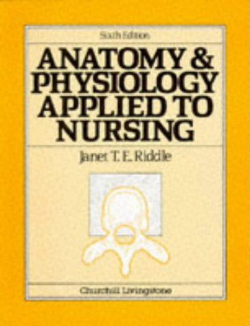 9780443030307: Anatomy and Physiology Applied to Nursing