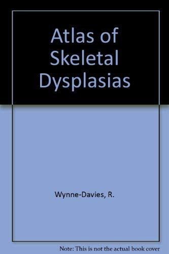 Atlas of Skeletal Dysplasias (9780443030475) by Wynne-Davies, Ruth; Hall, Christine M.; Apley, A. Graham